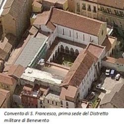 Prima sede del Distretto militare di Benevento - Convento S. Francesco